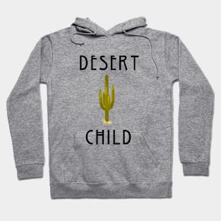 Desert child Hoodie